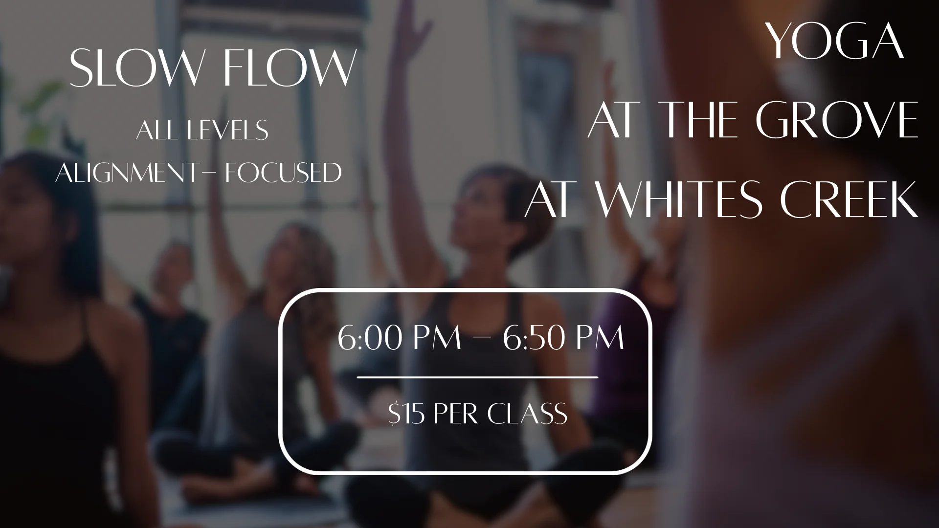 Yoga Slow Flow al Grove at Whites Creek